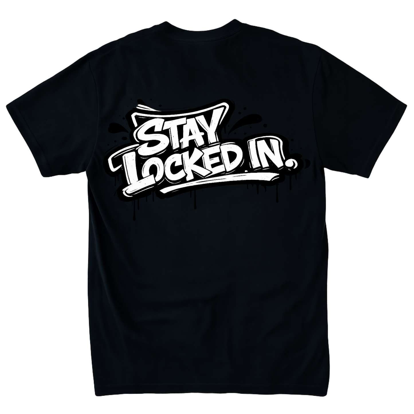 Stay Locked In T-Shirt with Back Design