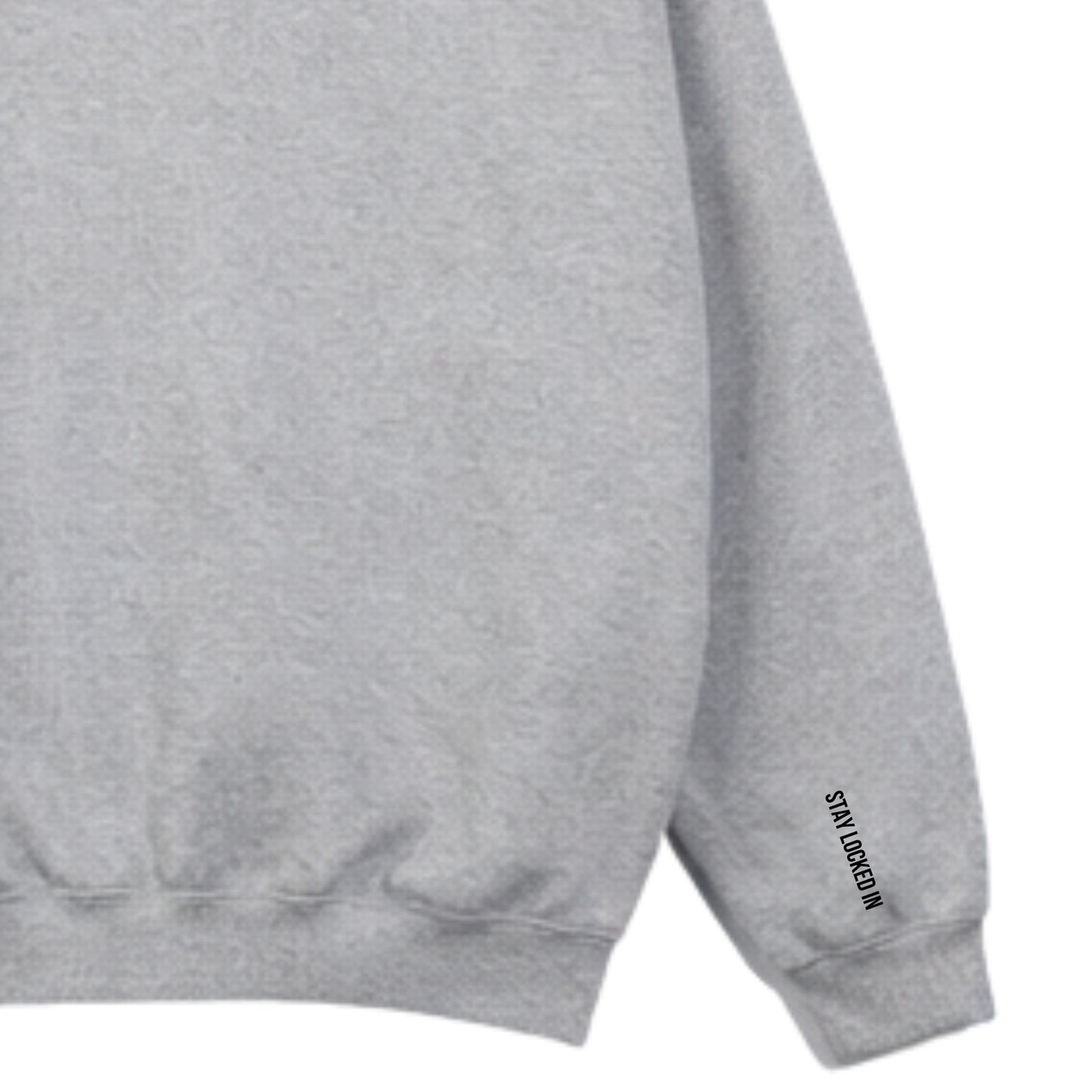 Stay Locked In Sweatshirt