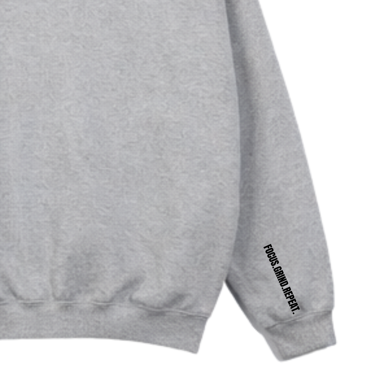 Focus Grind Repeat Sweatshirt